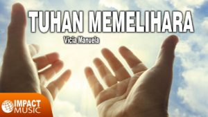 Tuhan memeliharaku