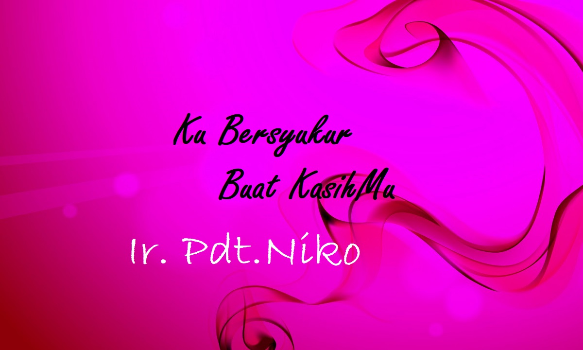 Ku Bersyukur Buat KasihMu