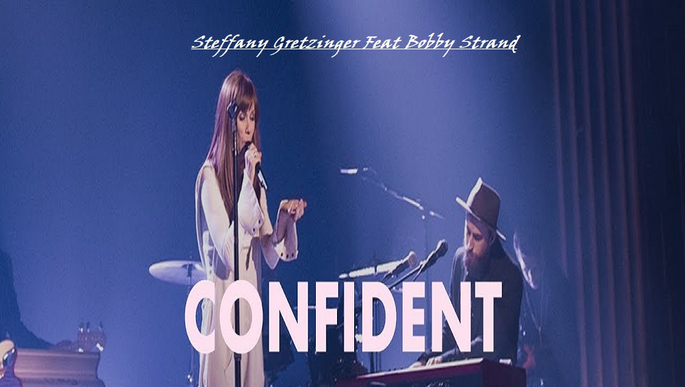 Confident – Chord Transpose – Steffany G & Bobby S Confident