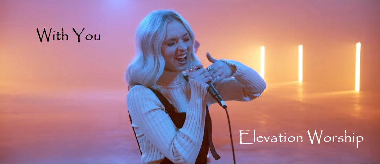 With You Chords elevation Worship