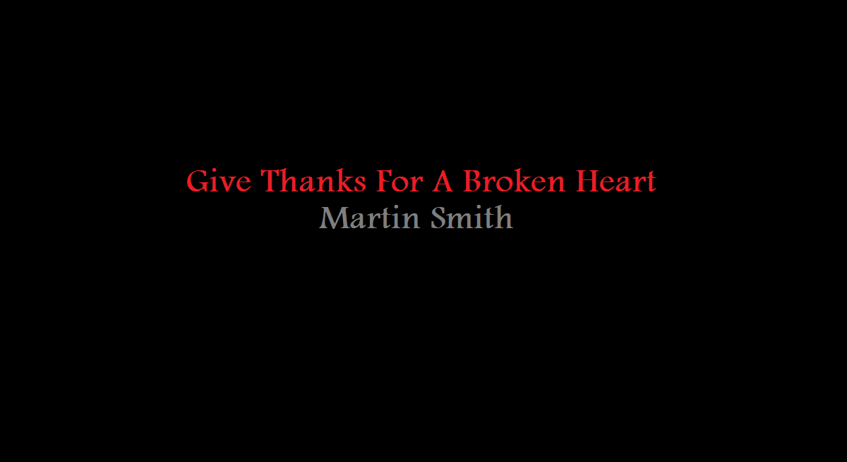 Give Thanks For A Broken Heart chords