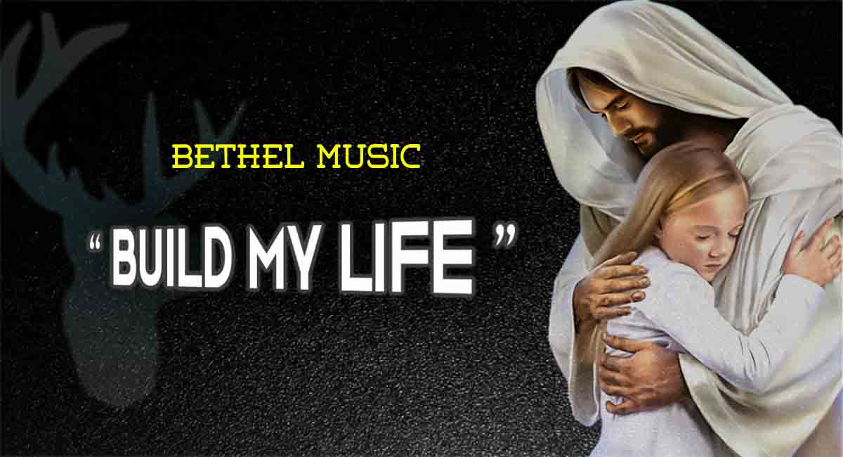 Build My Life - Bethel Music - ChordMUSIC