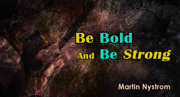 Be Bold And Be Strong Chords by Martin Nystrom Be Bold And Be Strong Chords-Martin Nystrom