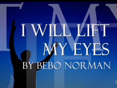 i will lift my eyes