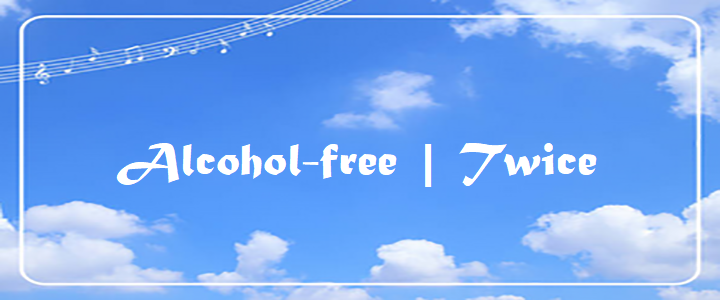 Alcohol Free | Twice – Lyric & Chord – ChordMUSIC