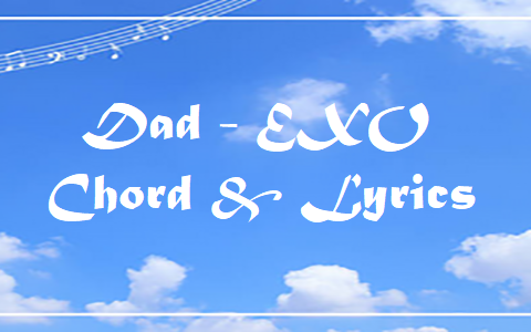 Dad - EXO