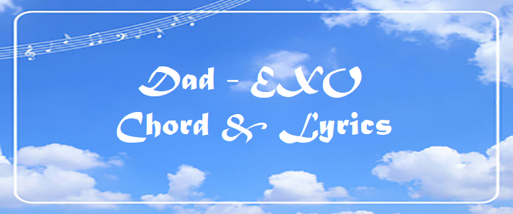 Dad - EXO