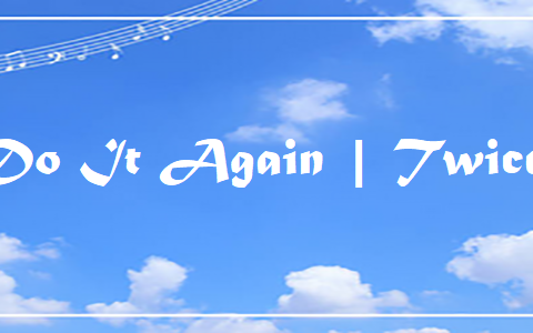 Do It Again | Twice – Lyric & Chord Do It Again