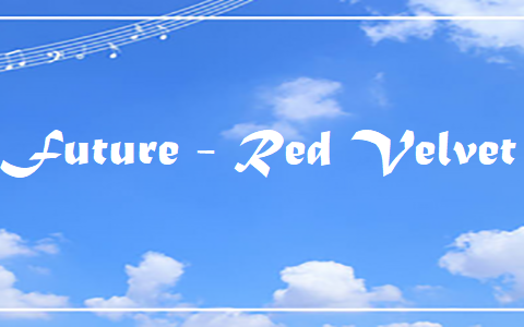 Future - Red Velvet