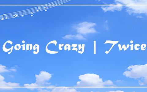 Going Crazy