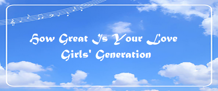 How Great Is Your Love