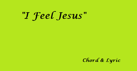 I Feel Jesus