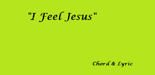 I Feel Jesus