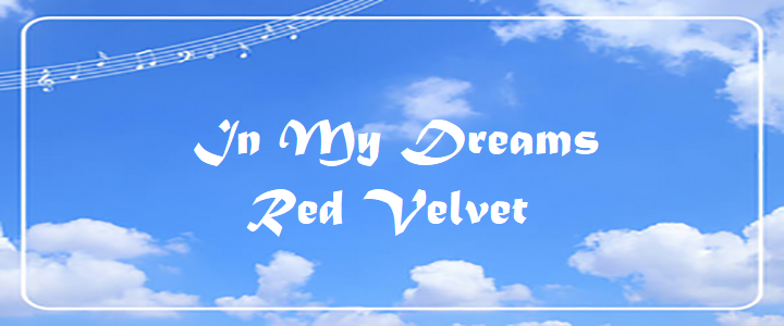 In My Dreams - red velvet