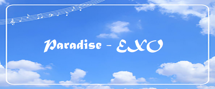 Paradise - EXO