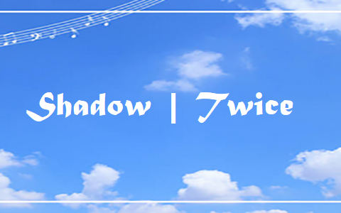 Shadow