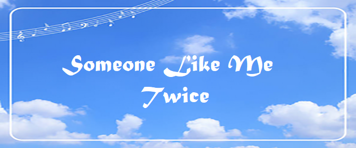 Someone Like Me | Twice – Lyric & Chord Someone Like Me
