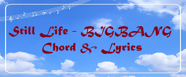 Still Life - BIGBANG