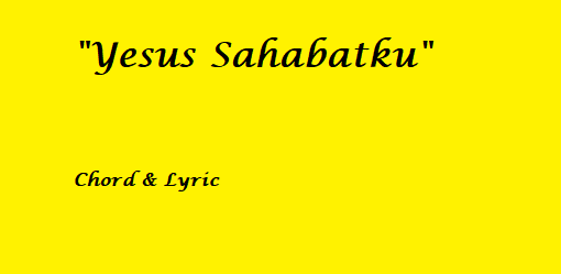 Yesus Sahabatku