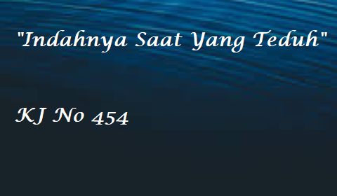 indahnya saat yang teduh