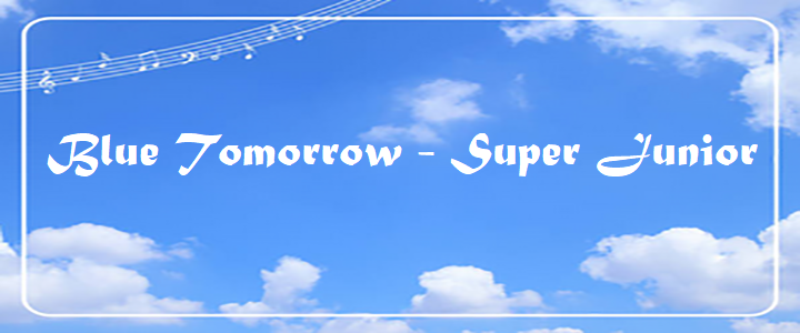 Blue Tomorrow - Super Junior