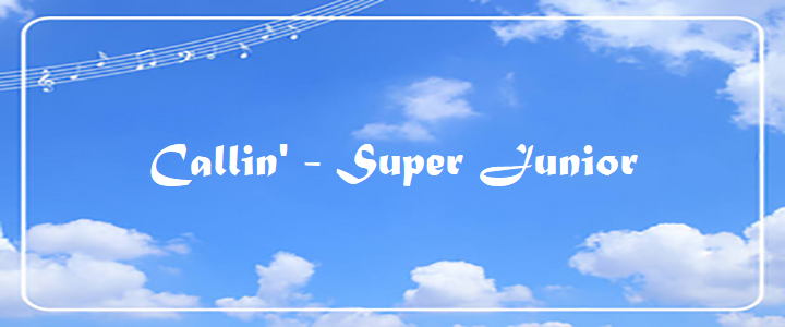 Callin' - Super Junior