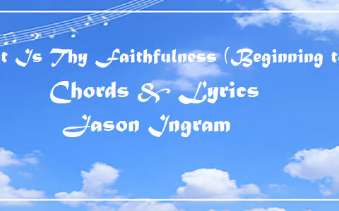 Great Is Thy Faithfulness (Beginning to End)