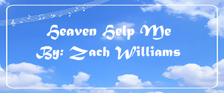 Heaven Help Me