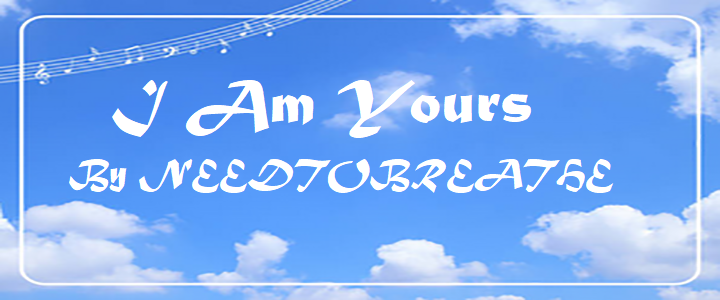 I Am Yours