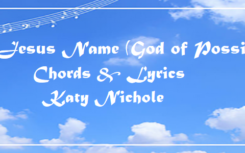 In Jesus Name (God of Possible)