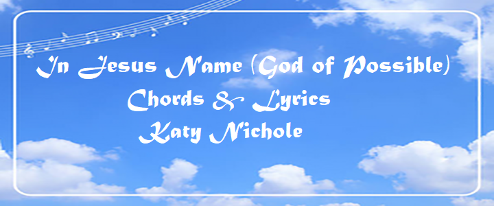 In Jesus Name (God of Possible)