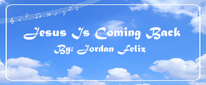 Jesus Is Coming Back