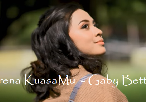 Karena KuasaMu Chords & Lyrics - Gaby Bettay