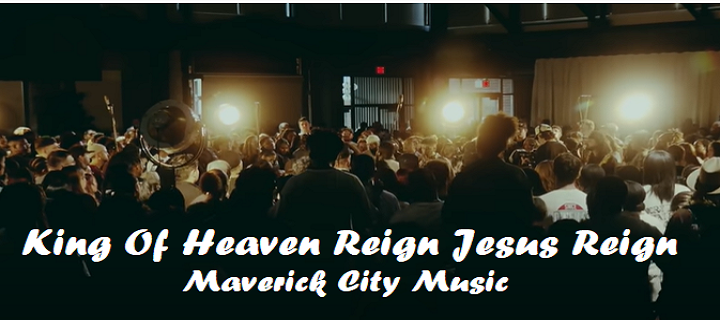 King Of Heaven Reign Jesus Reign