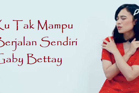 Ku Tak Mampu Berjalan Sendiri Chords & Lyrics - Gaby Bettay