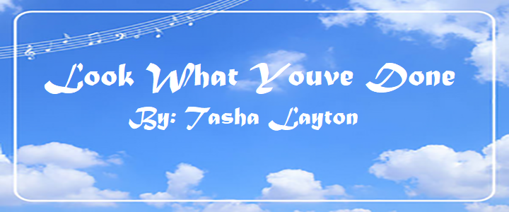 Look What Youve Done