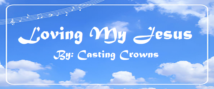 Loving My Jesus