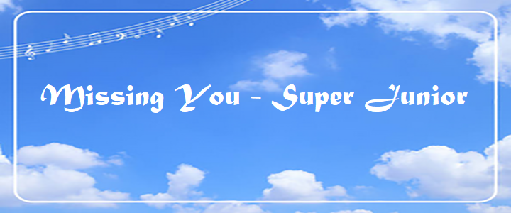 Missing You - Super Junior