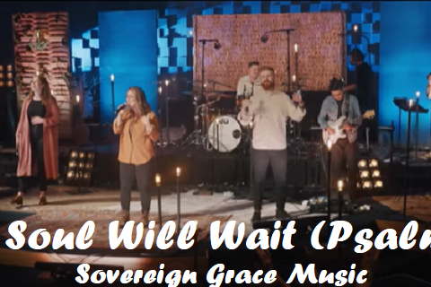 My Soul Will Wait (Psalm 62)