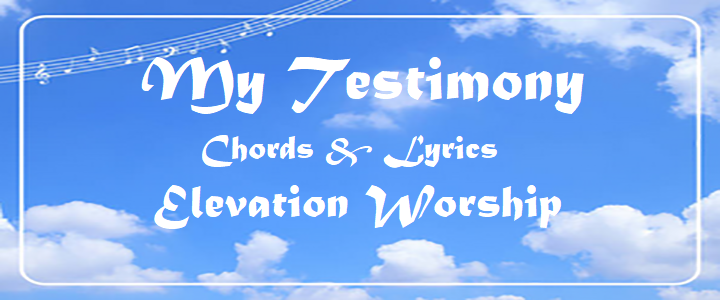 My Testimony
