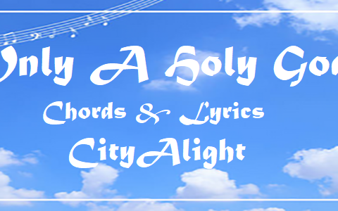 Only A Holy God