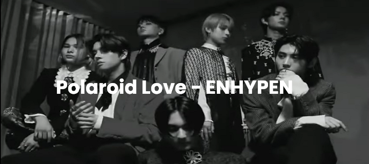 Polaroid Love - ENHYPEN