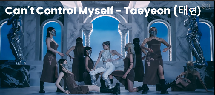 Taeyeon - Can't Control Myself