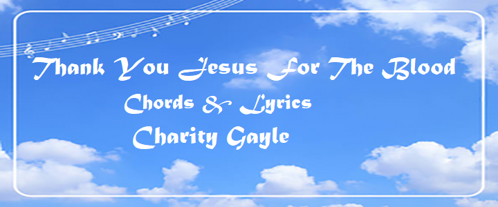 Thank You Jesus For The Blood