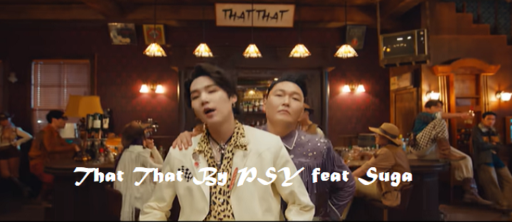 That That By PSY feat Suga