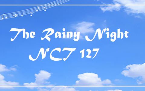 The Rainy Night - NCT 127