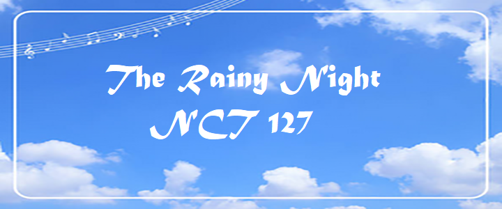 The Rainy Night - NCT 127
