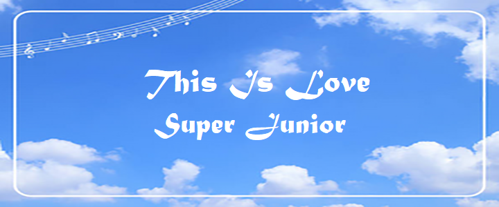 This Is Love - Super Junior