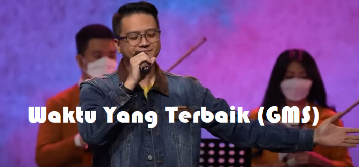 Waktu Yang Terbaik (GMS)