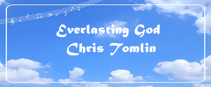 Everlasting God - Chris Tomlin.txt